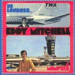 Eddy Mitchell : De Londres à Memphis